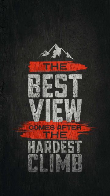 Best View Comes after Hardest Climb iPhone Wallpaper HD