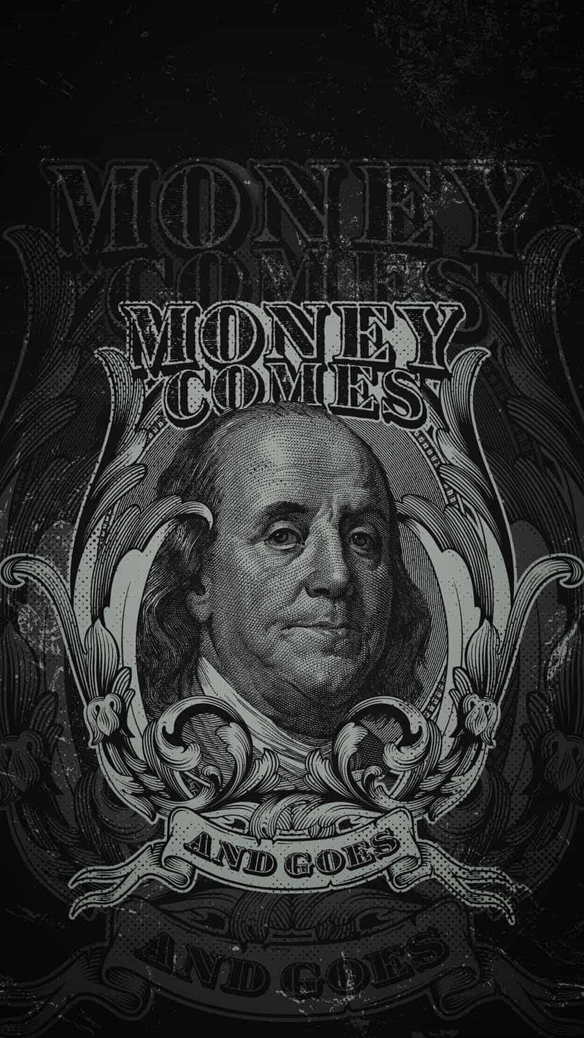 Money Comes and Goes iPhone Wallpaper HD