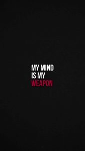 My Mind is My Weapon iPhone Wallpaper HD