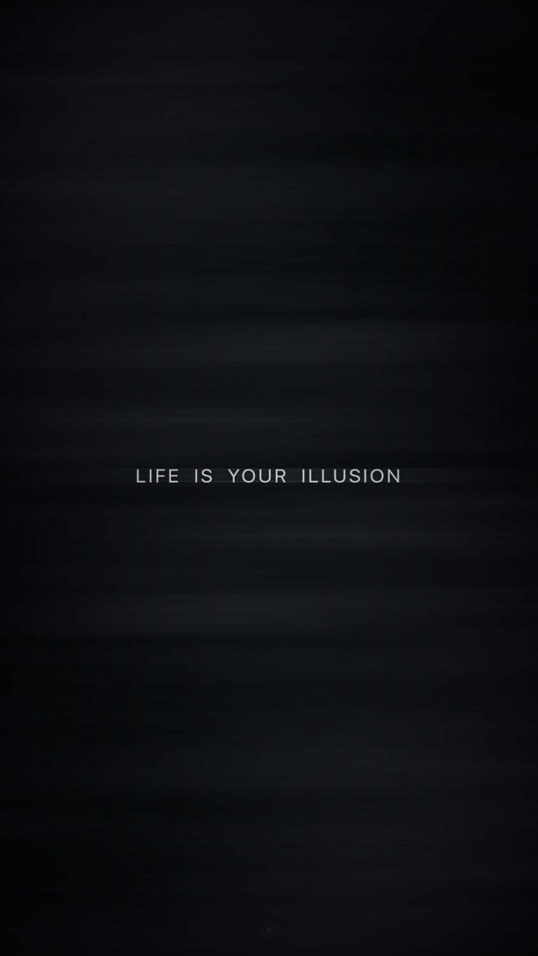 Life is illusion iPhone Wallpaper HD - iPhone Wallpapers