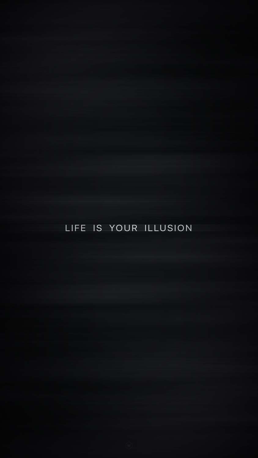 Life is illusion iPhone Wallpaper HD