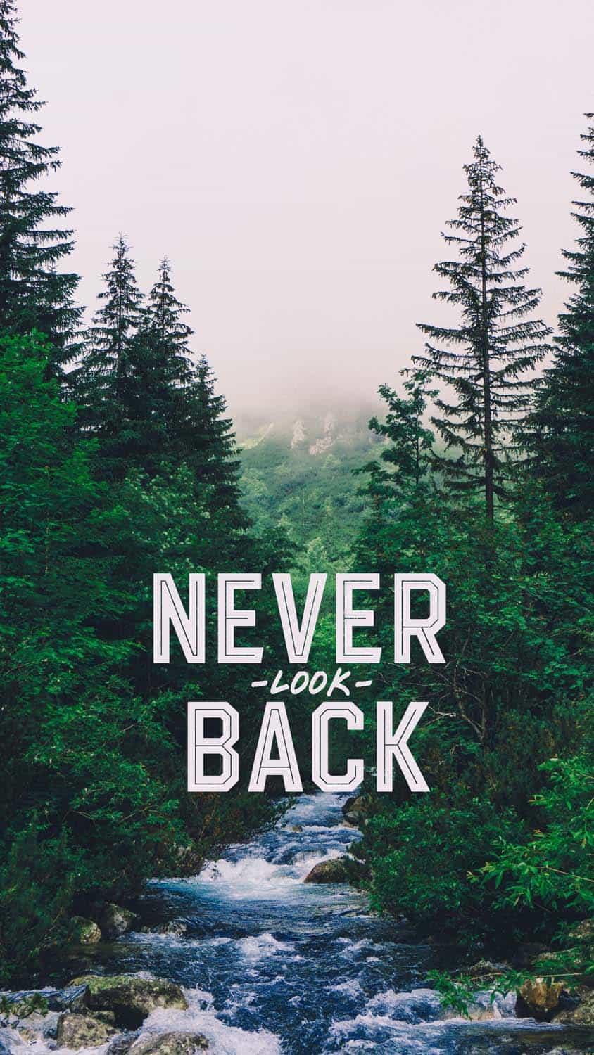 Never Look Back iPhone Wallpaper HD