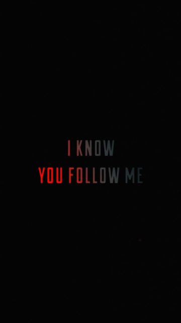 I Know You Follow Me iPhone Wallpaper HD