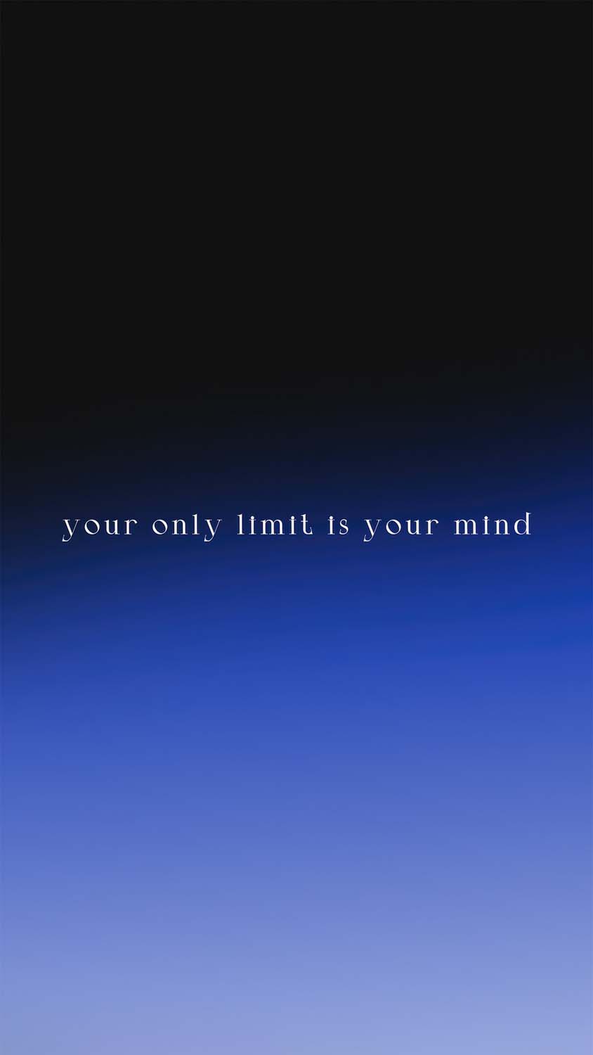 Your only limit is your Mind iPhone Wallpaper 4K