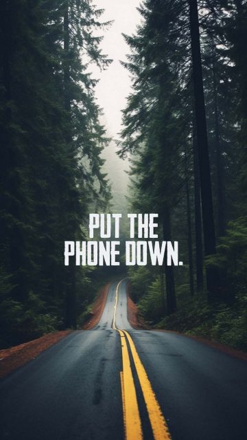 Put The Phone Down iPhone Wallpaper 4K