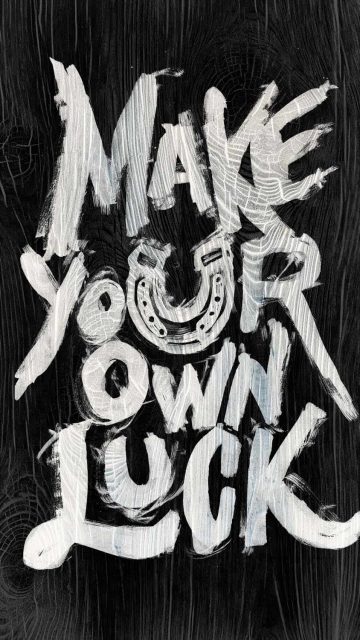 Make Your Own Luck iPhone Wallpaper