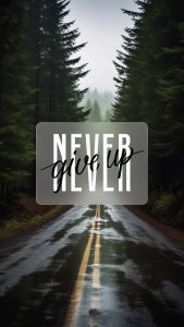 Never Give Up iPhone Wallpaper HD