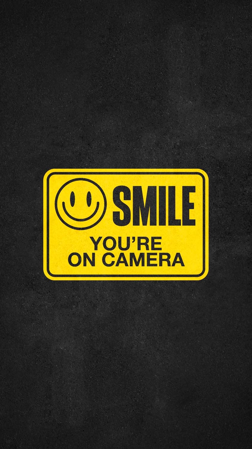 Smile You are on Camera