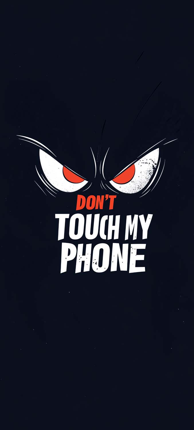 Dont Touch my Phone iPhone Wallpaper