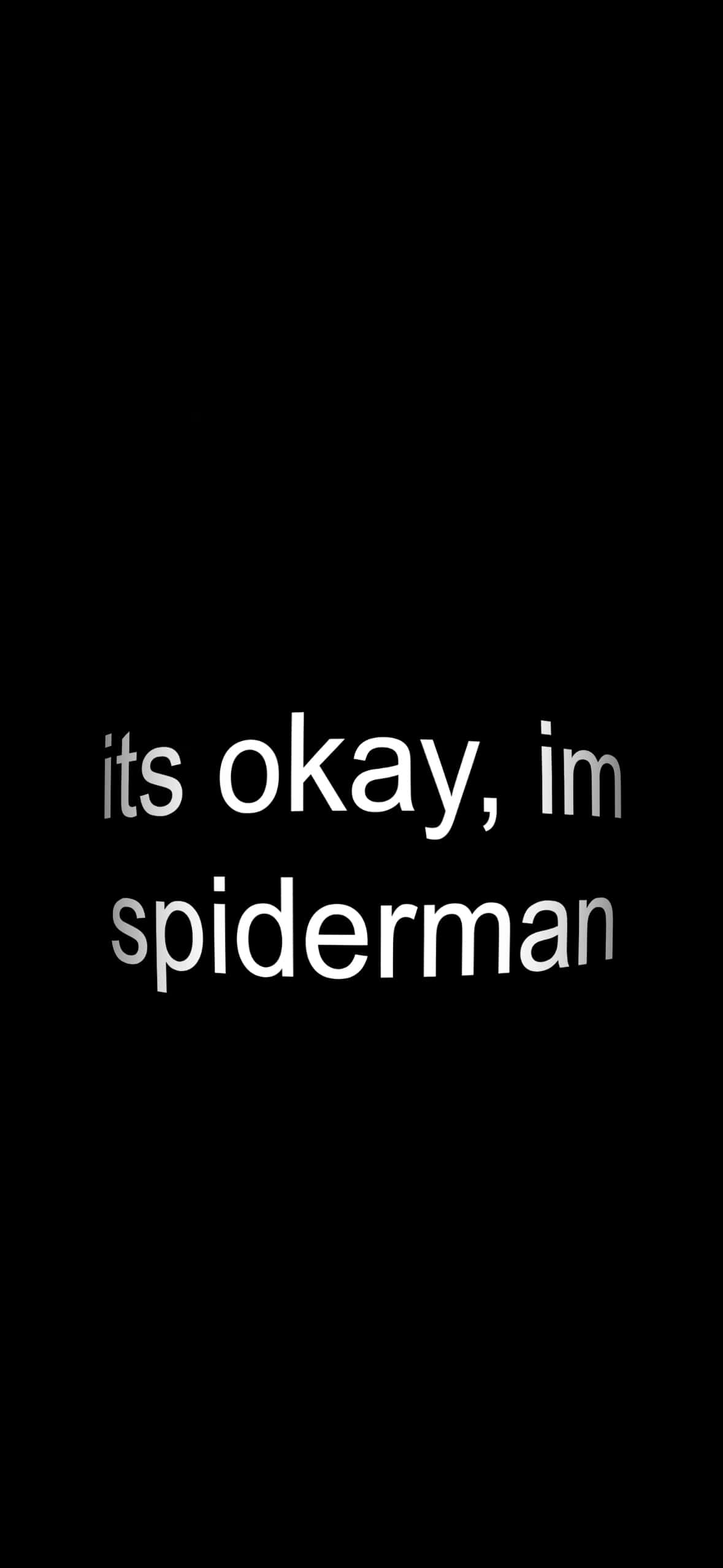 Spider-Man Pure Black AMOLED Wallpapers for iPhone | OLED 4K 1 its-okay-im-spiderman-quote-dark-mode-iphone-wallpaper
